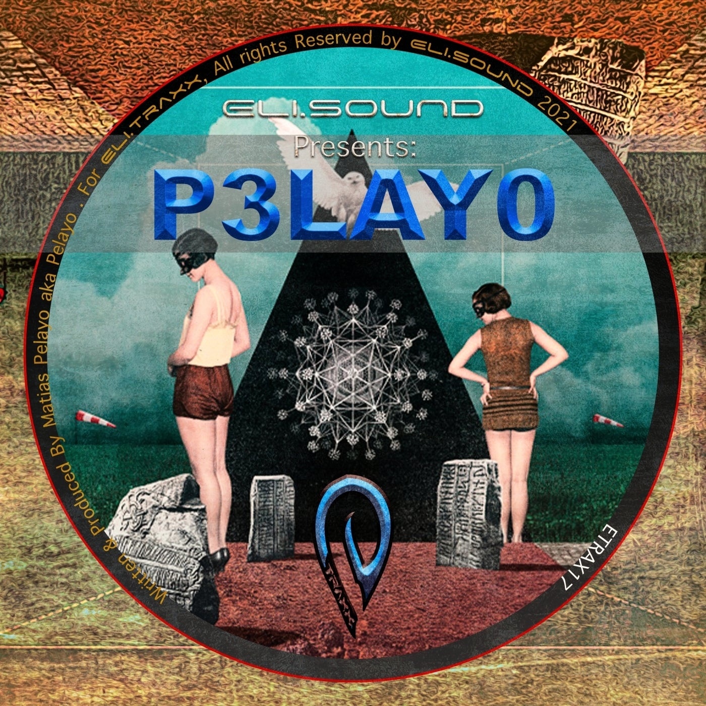 Pelayo - Eli.Sound Presents: Pelayo From CHILE [ETRAX17]